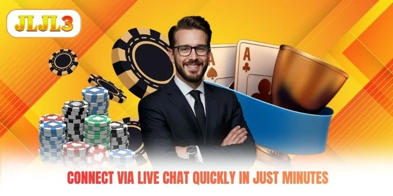 Connect via live chat quickly in just minutes