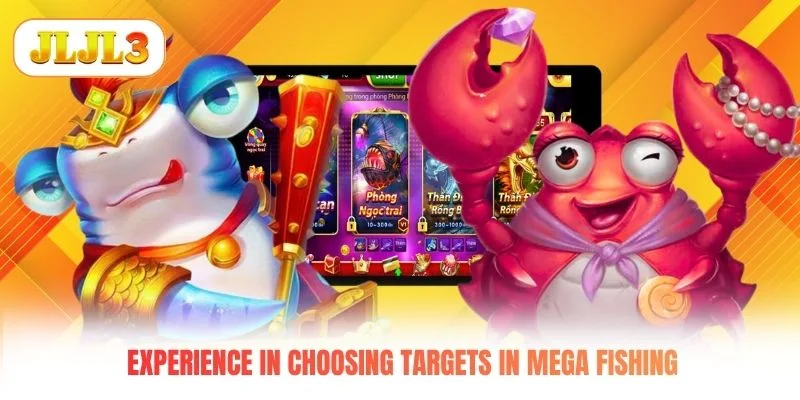 Experience in choosing targets in Mega Fishing