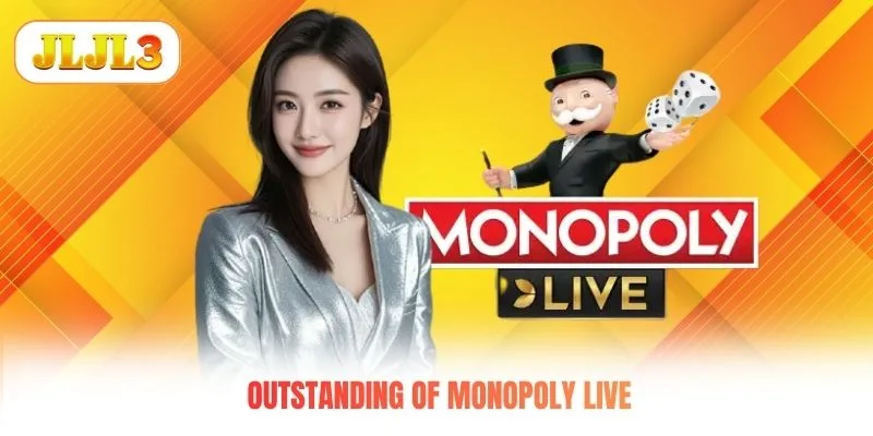 Outstanding of Monopoly Live Outstanding of Monopoly Live