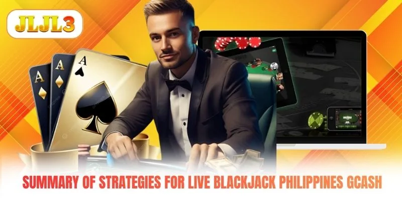 Summary of strategies for Live Blackjack Philippines GCash