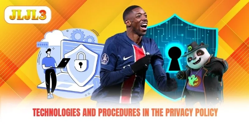 Technologies and procedures in the privacy policy Technologies and procedures in the privacy policy