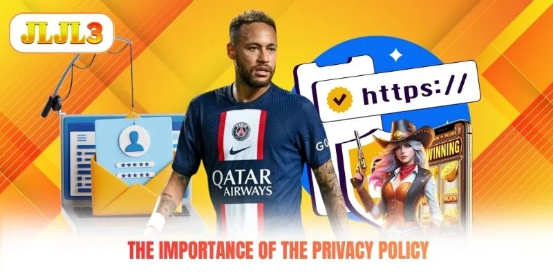 The importance of the privacy policy The importance of the privacy policy